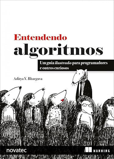 Livro Entendendo Algoritmos: Guia de Algoritmos para Iniciantes e Lógica de Programação
